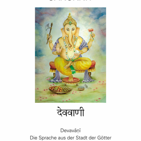 Sanskrit - Devavani - Die Sprache aus der Stadt der Götter - Ein Lehrbuch für Anfänger - Band II