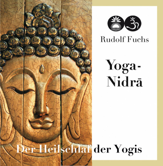 Yoga Nidrā - Der Heilschlaf der Yogis
